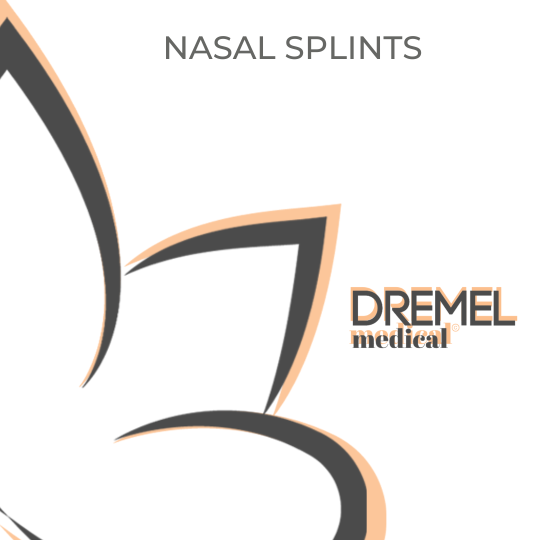 Nasal Splints – Dremel Medical